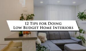 Low Budget Interior Design Tips